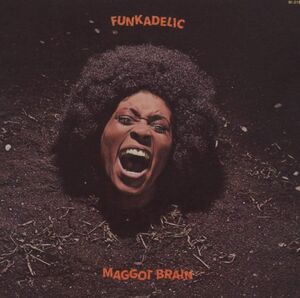 MAGGOT BRAIN