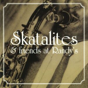 SKATALITES & FRIENDS AT RANDY´S