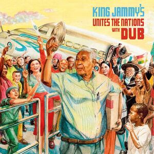 KING JAMMY'S UNITES THE NATIONS WITH DUB
