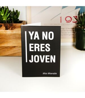 TARJETA FELICITACION YA NO ERES JOVEN