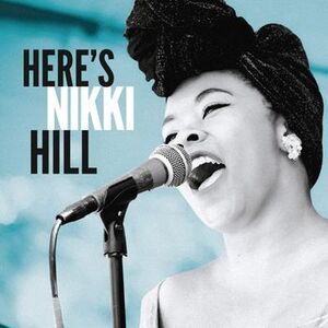 HERE´S NIKKI HILL