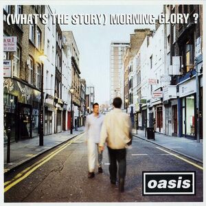 (WHAT´S THE STORY) MORNING GLORY?