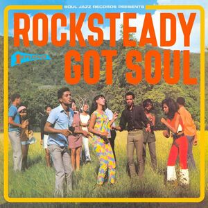 ROCKSTEADY GOT SOUL