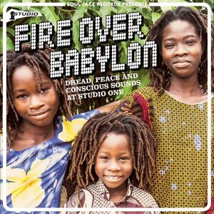 FIRE OVER BABYLON: DREAD, PEACE AND CONSCIOUS SOUNDS AT STUDIO ONE
