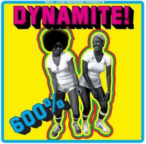600% DYNAMITE SKA SOUL ROCKSTEADY FUNK AND DUB IN JAMAICA