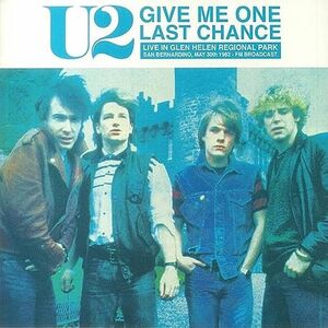 GIVE ME ONE LAST CHANCE: LIVE IN GLEN HELEN REGIONAL PARK, SAN BERNADINO, MAY 30TH 1983 FM BROADCAST