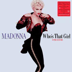 WHO'S THAT GIRL (SUPER CLUB MIX) RSD 2022