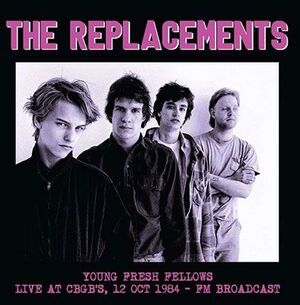 YOUNG FRESH FELLOWS. LIVE AT CBGB´S, 12 OCT 1984 - FM BROADCAST