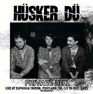 PRIVATE HELL - LIVE AT EUPHORIA TAVERN, PORTLAND, OR, 13TH JULY 1981 FM BROADCAST