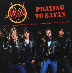 PRAYING TO SATAN: BROADCAST RECORDED AT LE ZENITH, PARIS, FRANCE 22ND NOVEMBER 1991