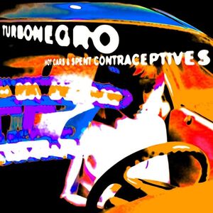 HOT CARS AND SPENT CONTRACEPTIVES (30TH ANNIVERSARY)