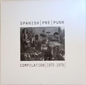 SPANISH (PRE) PUNK COMPILATION (1975-1979)