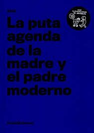 LA PUTA AGENDA DE LA MADRE Y EL PADRE MODERNO 2020