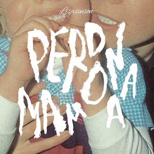 PERDONA MAMA