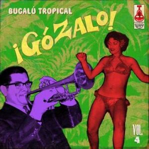 ¡GÓZALO! VOL.4 BUGALÚ TROPICAL (CD)