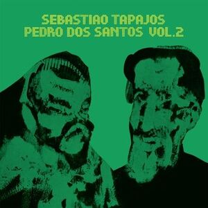 SEBASTIAO TAPAJOS & PEDRO DOS SANTOS VOL.2