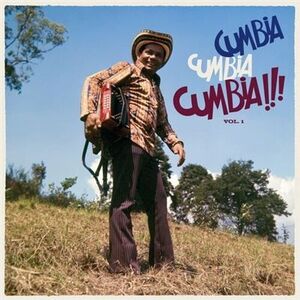 CUMBIA CUMBIA CUMBIA! VOL.1