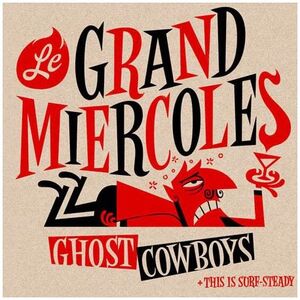 GHOST COWBOYS + THIS IS SURF STEADY CD