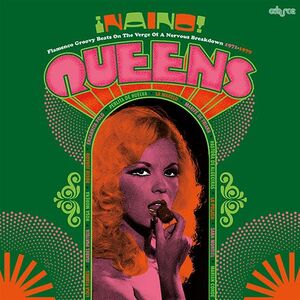 ¡NAINO! QUEENS? FLAMENCO GROOVY BEATS ON THE VERGE OF A NERVOUS BREAKDOWN 1971-1979