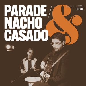 PARADE/NACHO CASADO