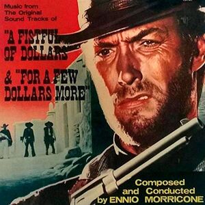 A FISTFUL OF DOLLARS & FOR A FEW $$ MORE (COLOR)