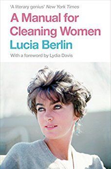 A MANUAL FOR CLEANING WOMEN : SELECTED STORIES