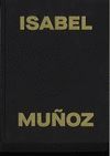 ISABEL MUÑOZ. LA ANTROPOLOGIA DE LOS SENTIMIENTOS