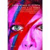 DAVID BOWIE: EL ESTETA QUE CAYÓ A LA TIERRA