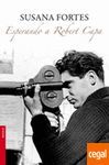 ESPERANDO A ROBERT CAPA