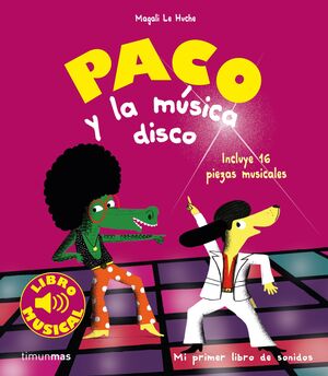 PACO Y LA MUSICA DISCO. LIBRO MUSICAL