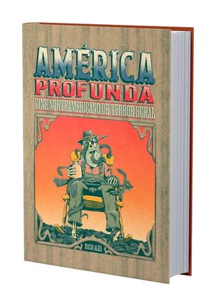 AMÉRICA PROFUNDA. CINE NORTEAMERICANO DE TERROR RURAL