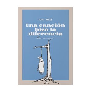 UNA CANCIÓN HIZO LA DIFERENCIA