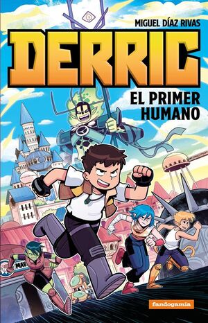 DERRIC, EL PRIMER HUMANO