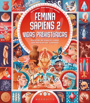 FEMINA SAPIENS 2. VIDAS PREHISTÓRICAS
