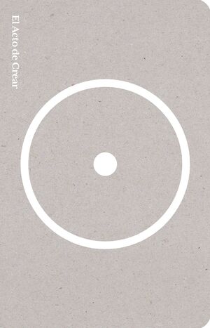 EL ACTO DE CREAR (EDICIÓN ESPECIAL)