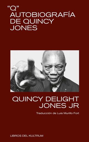 Q. AUTOBIOGRAFÍA DE QUINCY JONES