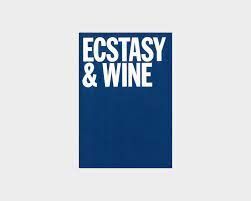 ECSTASY & WINE