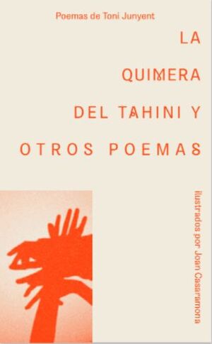 LA QUIMERA DEL TAHINI Y OTROS POEMAS