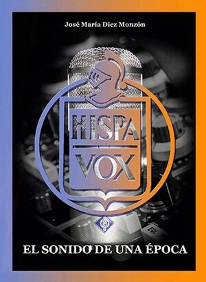 HISPAVOX. EL SONIDO DE UNA ÉPOCA