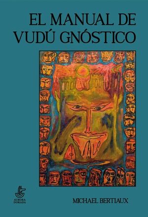 EL MANUAL DE VUDÚ GNÓSTICO