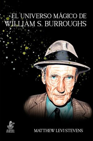 EL UNIVERSO MÁGICO DE WILLIAM S. BURROUGHS