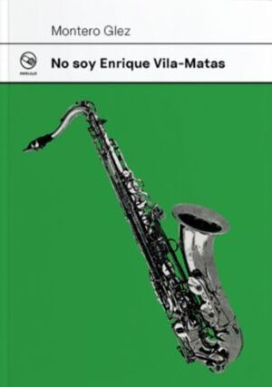 NO SOY ENRIQUE VILA-MATAS