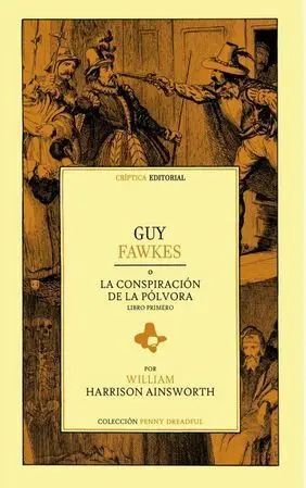 GUY FAWKES O LA CONSPIRACIÓN DE LA POLVORA