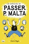 LAS AVENTURAS DE PASSER P. MALTA