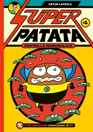 SUPERPATATA CONTRA LAS NANOMALICIAS:EPISODIO 1