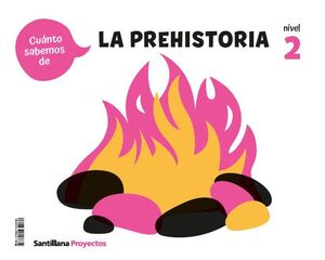 CUANTO SABEMOS NIVEL 2 LA PREHISTORIA