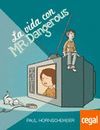 VIDA CON MR.DANGEROUS,LA