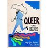 QUEER UNA HISTORIA GRAFICA 3ªED