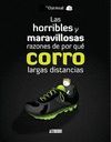 LAS HORRIBLES Y MARAVILLOSAS RAZONES DE POR QUÉ CORRO LARGAS DISTANCIAS