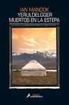 MUERTOS EN LA ESTEPA (YERULDELGGER 1)
